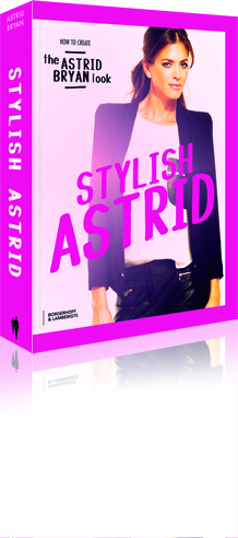 Astrid Bryan Has Done It Again!! Introducing: STYLISH ASTRID